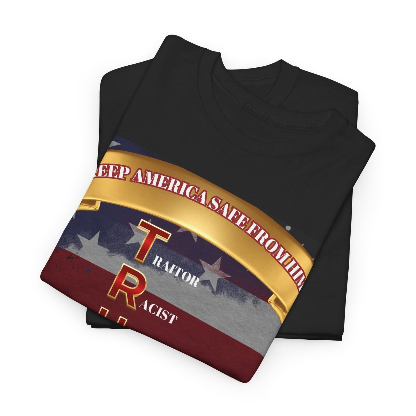 KEEP AMERICA SAFE FROM HIM Unisex Heavy Cotton Tee