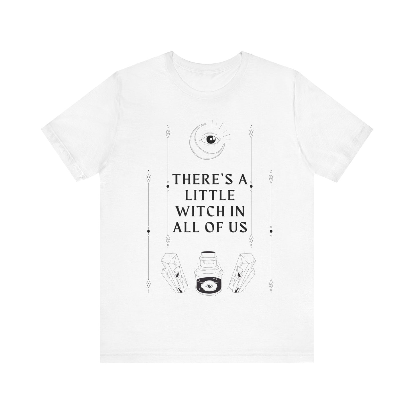 "There's a Little Witch in All of Us" T-Shirt - Embrace Your Inner Magic Unisex Jersey Short Sleeve Tee