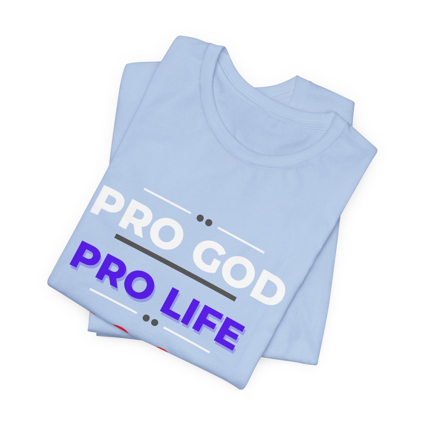 Pro God, Pro Gun, Pro Trump Shirt. Unisex Jersey Short Sleeve Tee