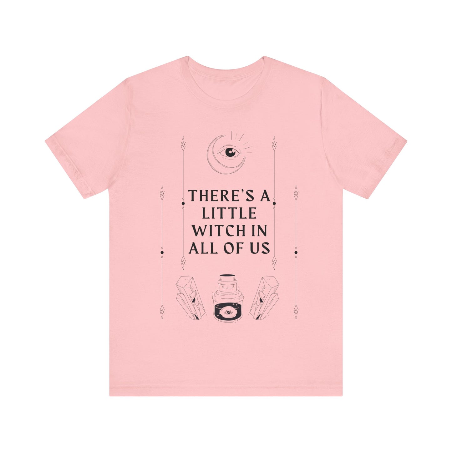 "There's a Little Witch in All of Us" T-Shirt - Embrace Your Inner Magic Unisex Jersey Short Sleeve Tee