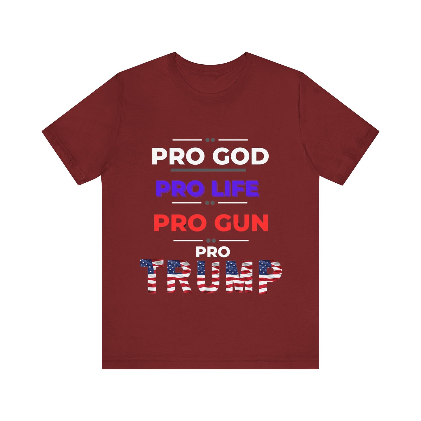 Pro God, Pro Gun, Pro Trump Shirt. Unisex Jersey Short Sleeve Tee