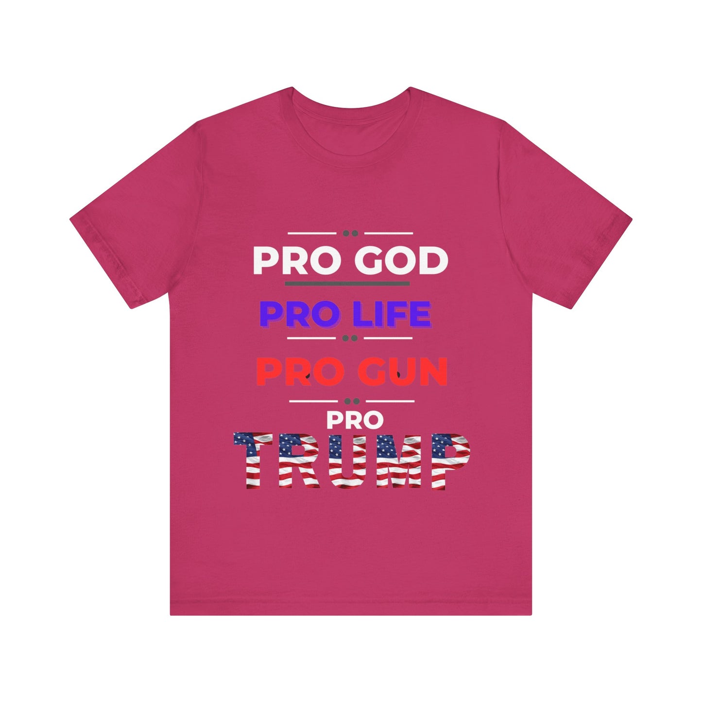 Pro God, Pro Gun, Pro Trump Shirt. Unisex Jersey Short Sleeve Tee