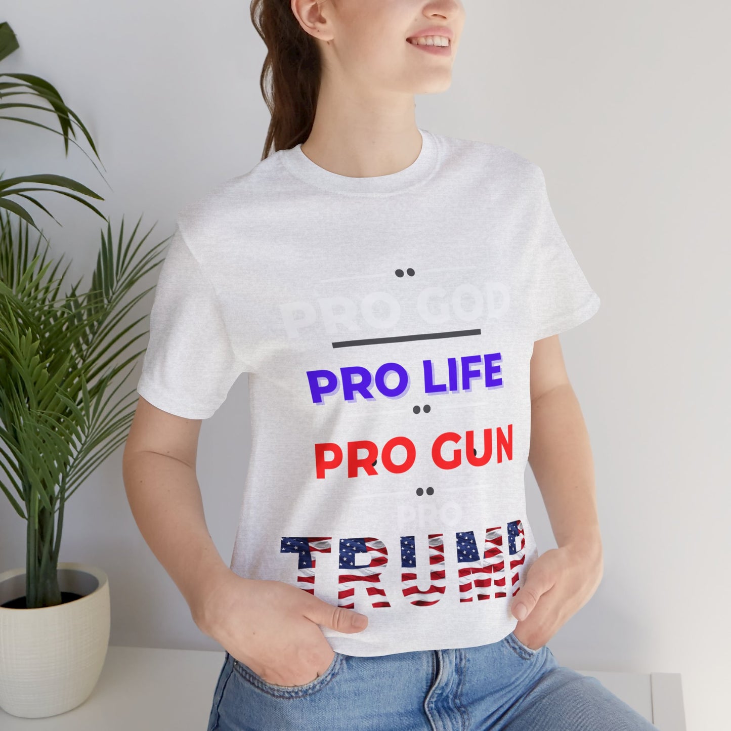 Pro God, Pro Gun, Pro Trump Shirt. Unisex Jersey Short Sleeve Tee
