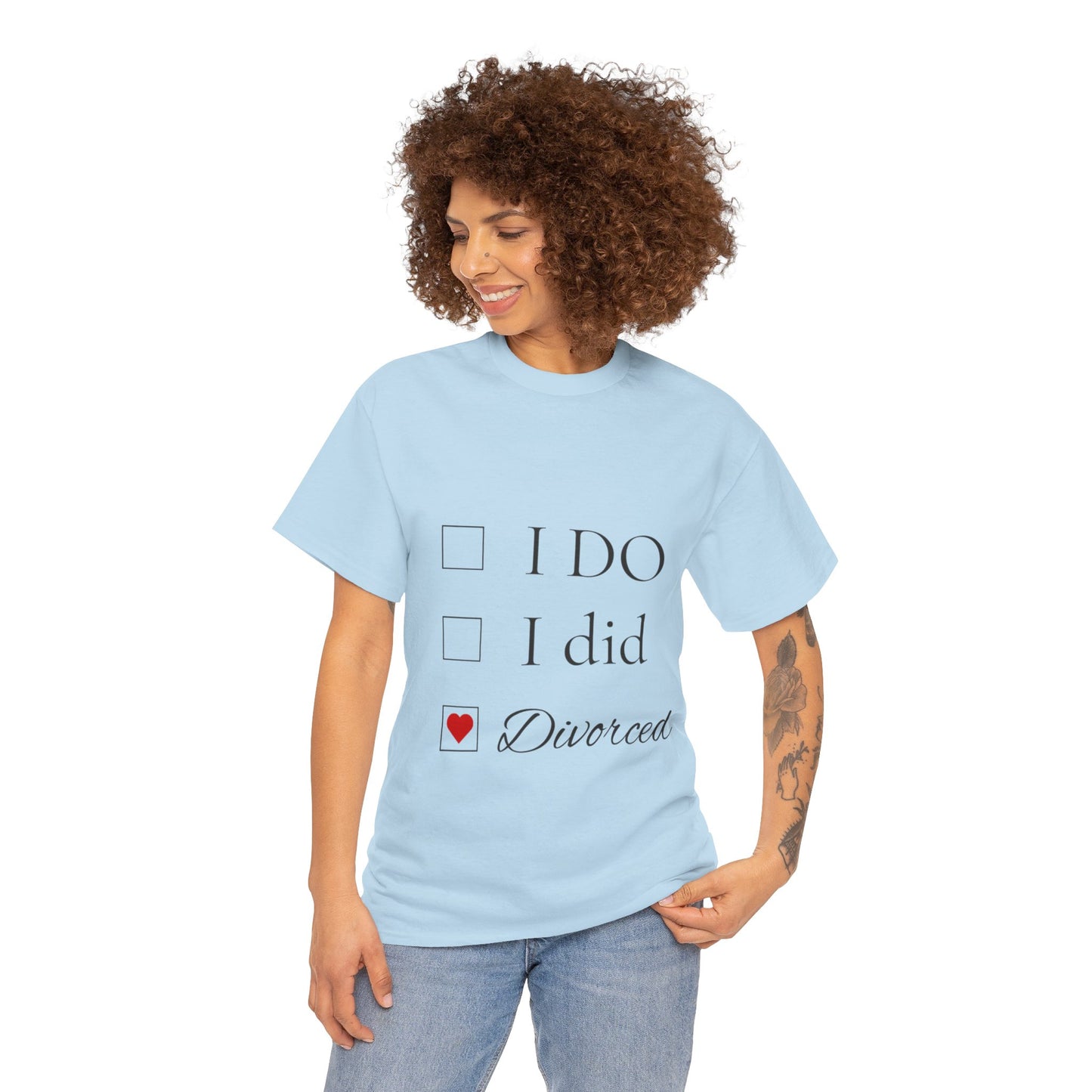 Title: "I Do. I Did. I'm Divorced." T-Shirt - Embrace Your Independence!