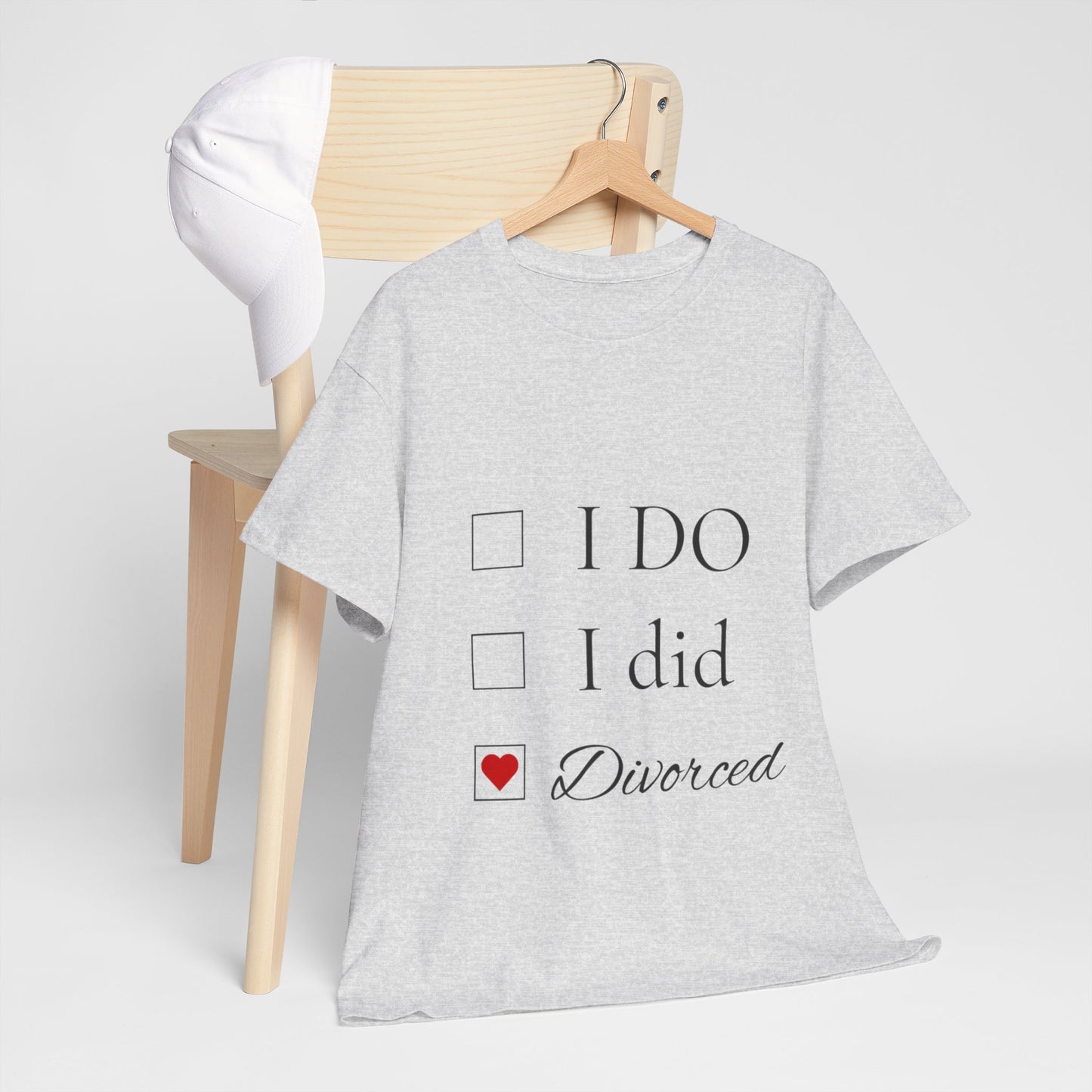 Title: "I Do. I Did. I'm Divorced." T-Shirt - Embrace Your Independence!