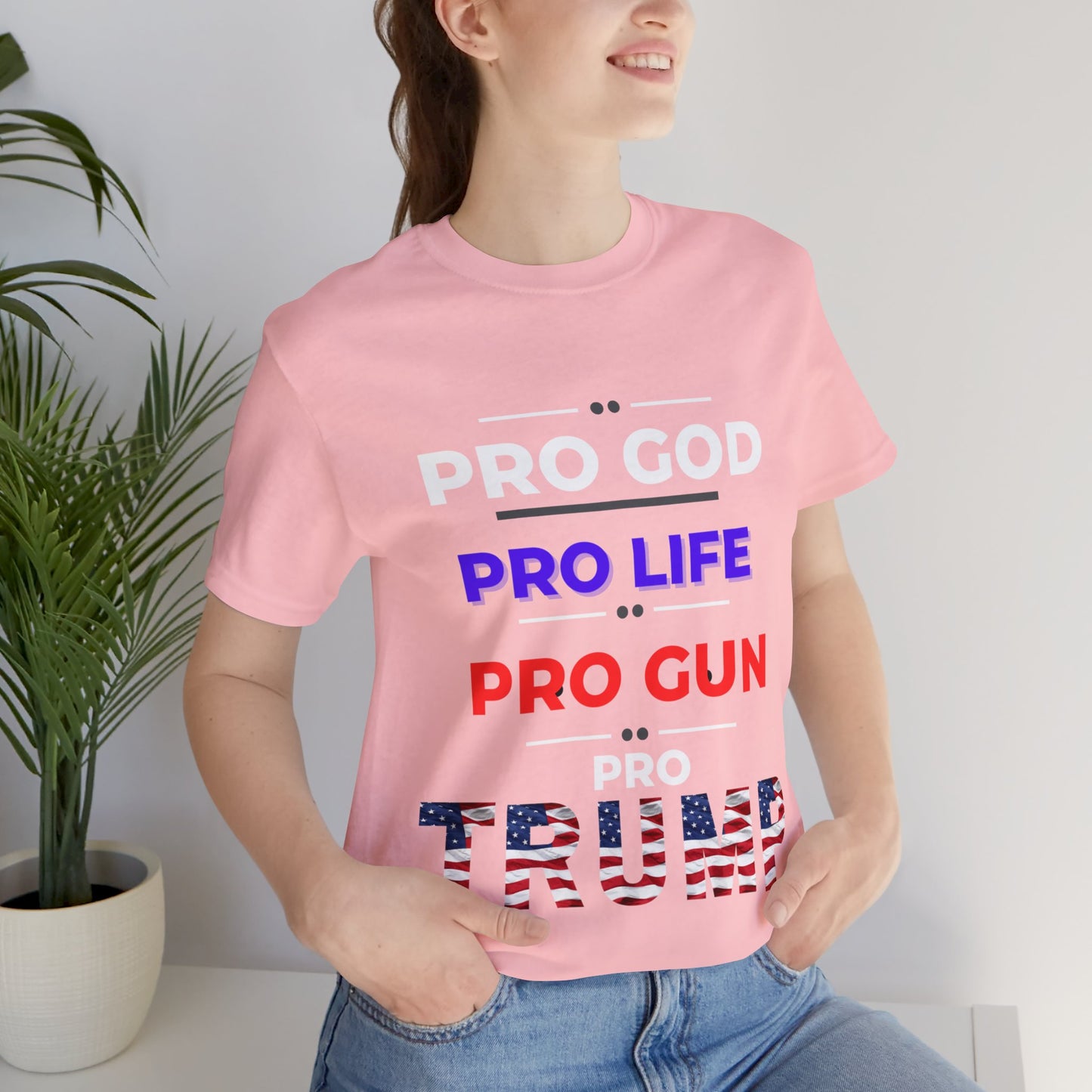 Pro God, Pro Gun, Pro Trump Shirt. Unisex Jersey Short Sleeve Tee