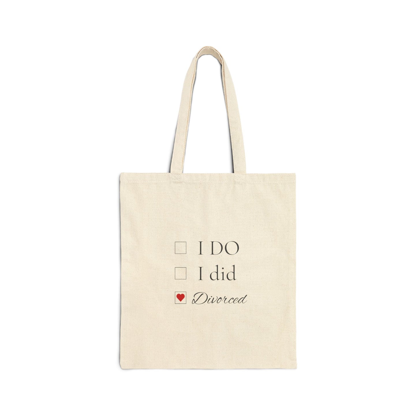 Title: "I Do. I Did. Divorced." Canvas Bag - Celebrate Your Independence!