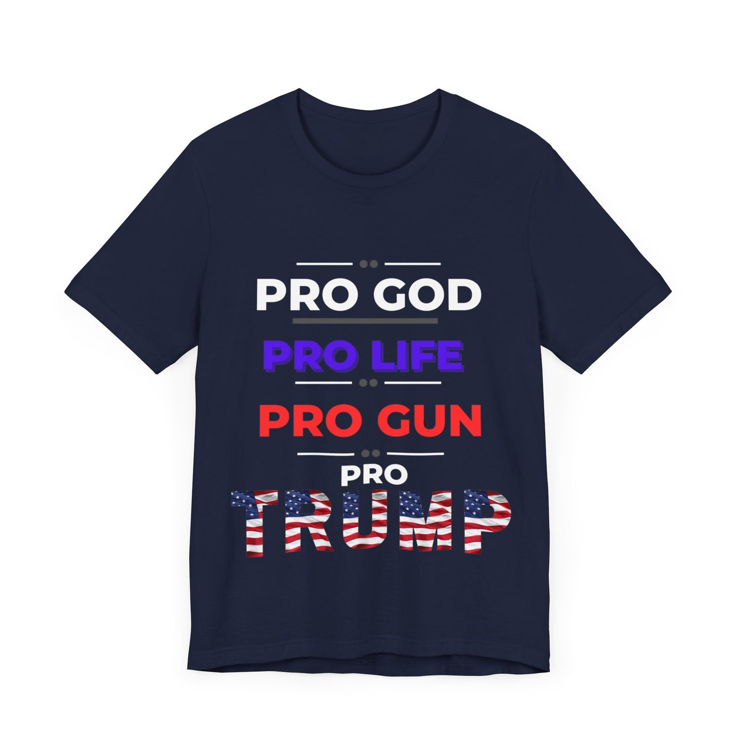 Pro God, Pro Gun, Pro Trump Shirt. Unisex Jersey Short Sleeve Tee
