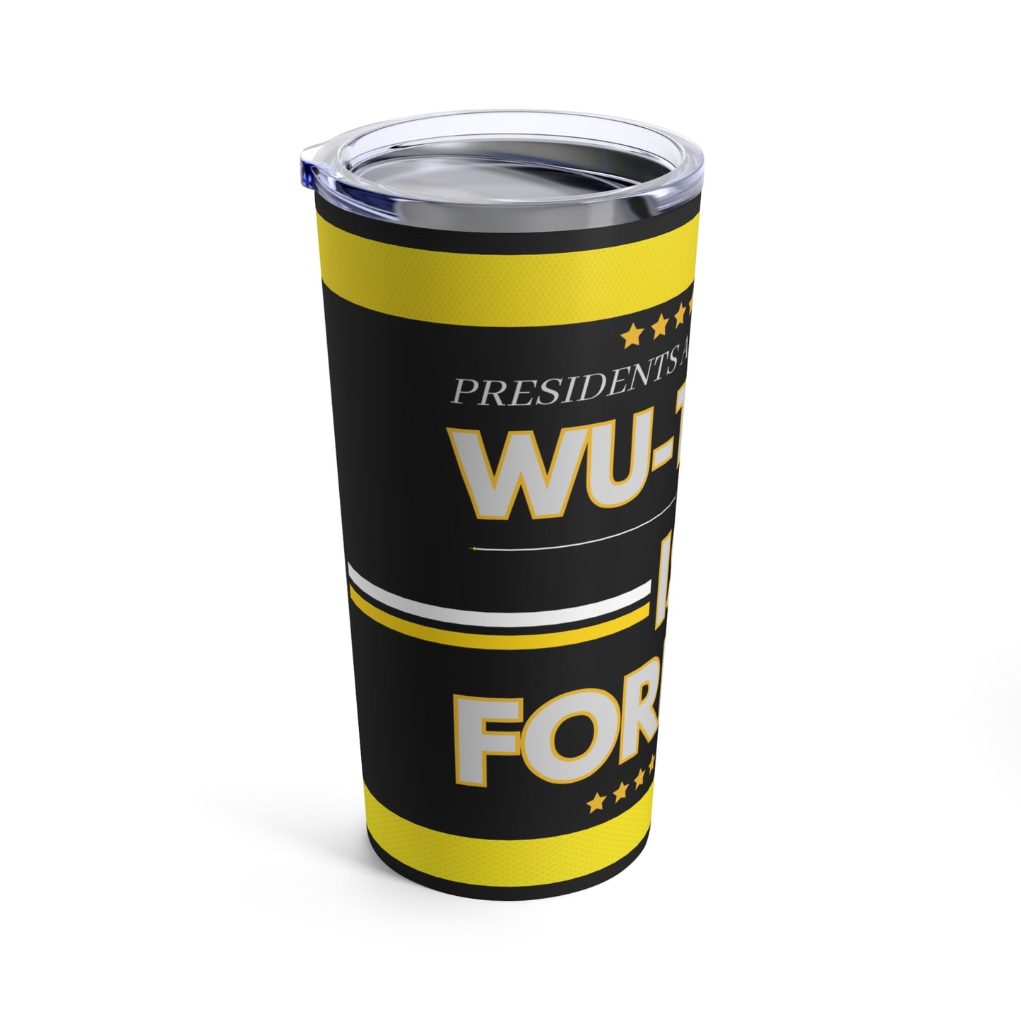 Title: "Presidents Are Temporary, Wu-Tang Is Forever" Yellow and Black Tumbler