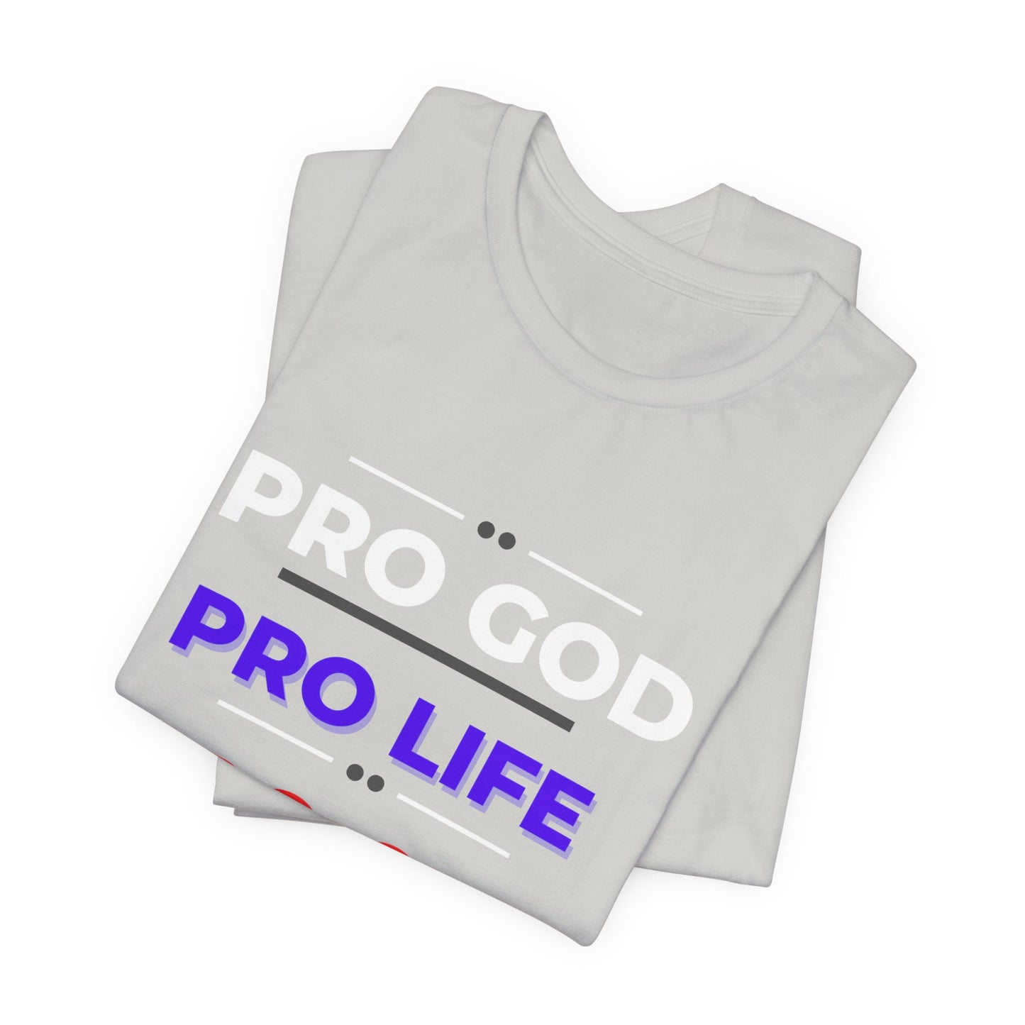 Pro God, Pro Gun, Pro Trump Shirt. Unisex Jersey Short Sleeve Tee