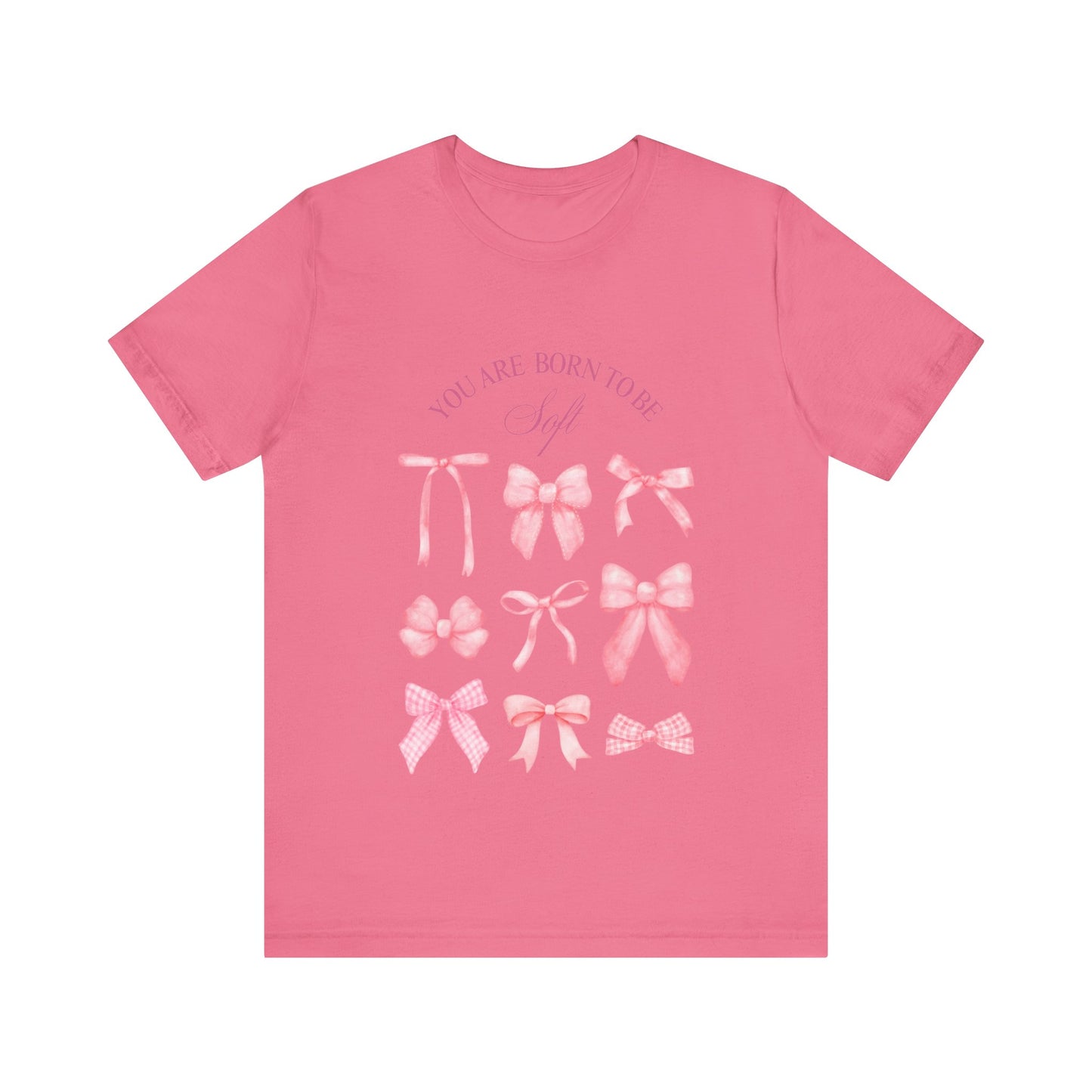 "You Were Made to Be Soft" T-Shirt - Embrace Your Gentle Strength
