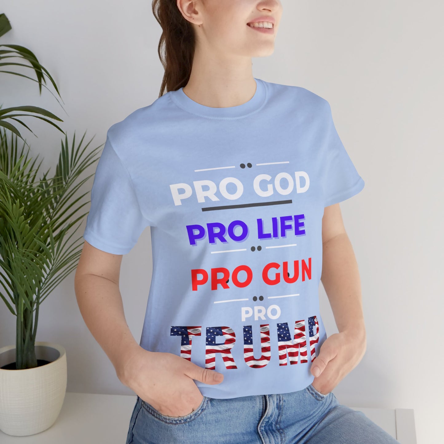 Pro God, Pro Gun, Pro Trump Shirt. Unisex Jersey Short Sleeve Tee