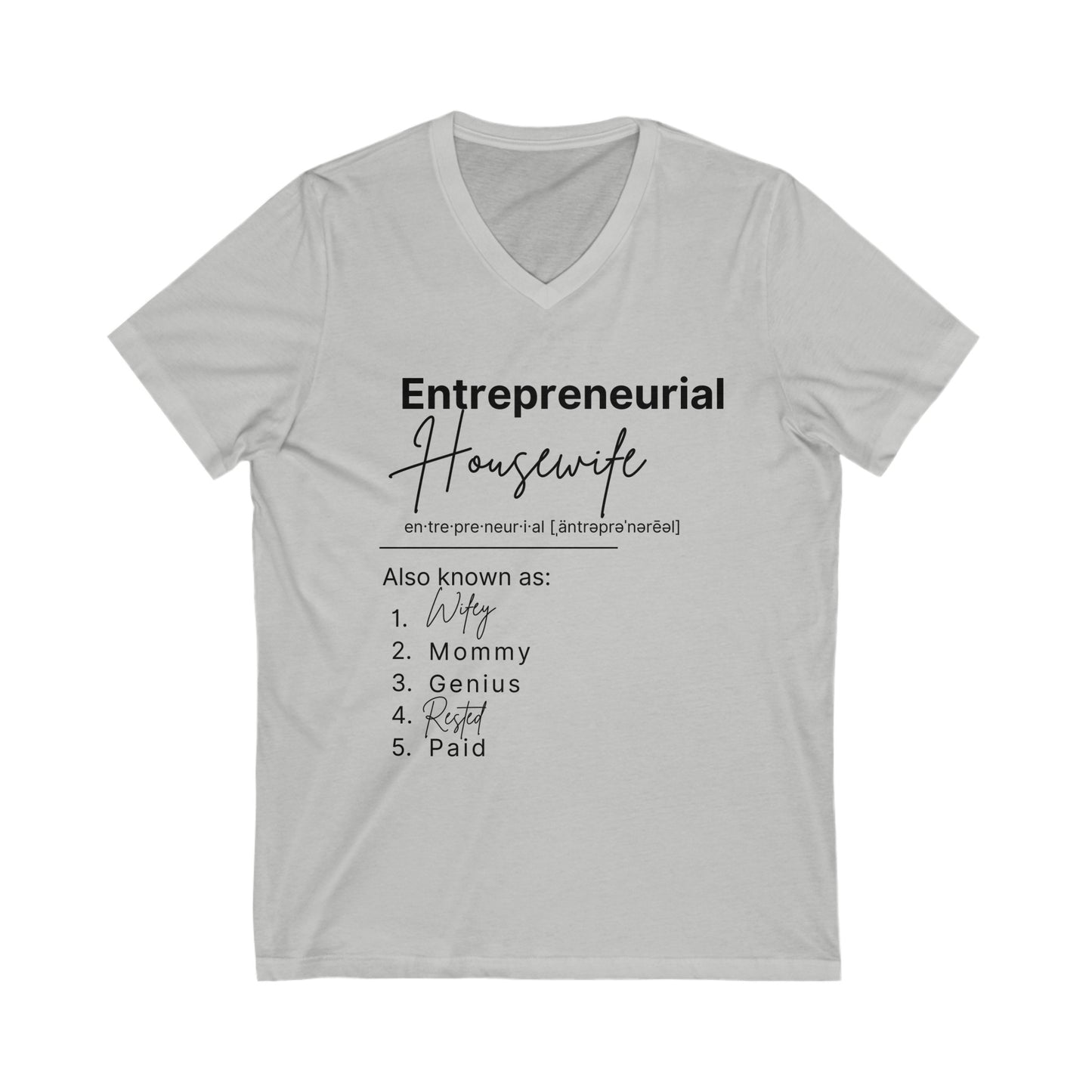 Empower Your Journey: Entrepreneurial Housewife T-Shirt Unisex Jersey Short Sleeve V-Neck Tee
