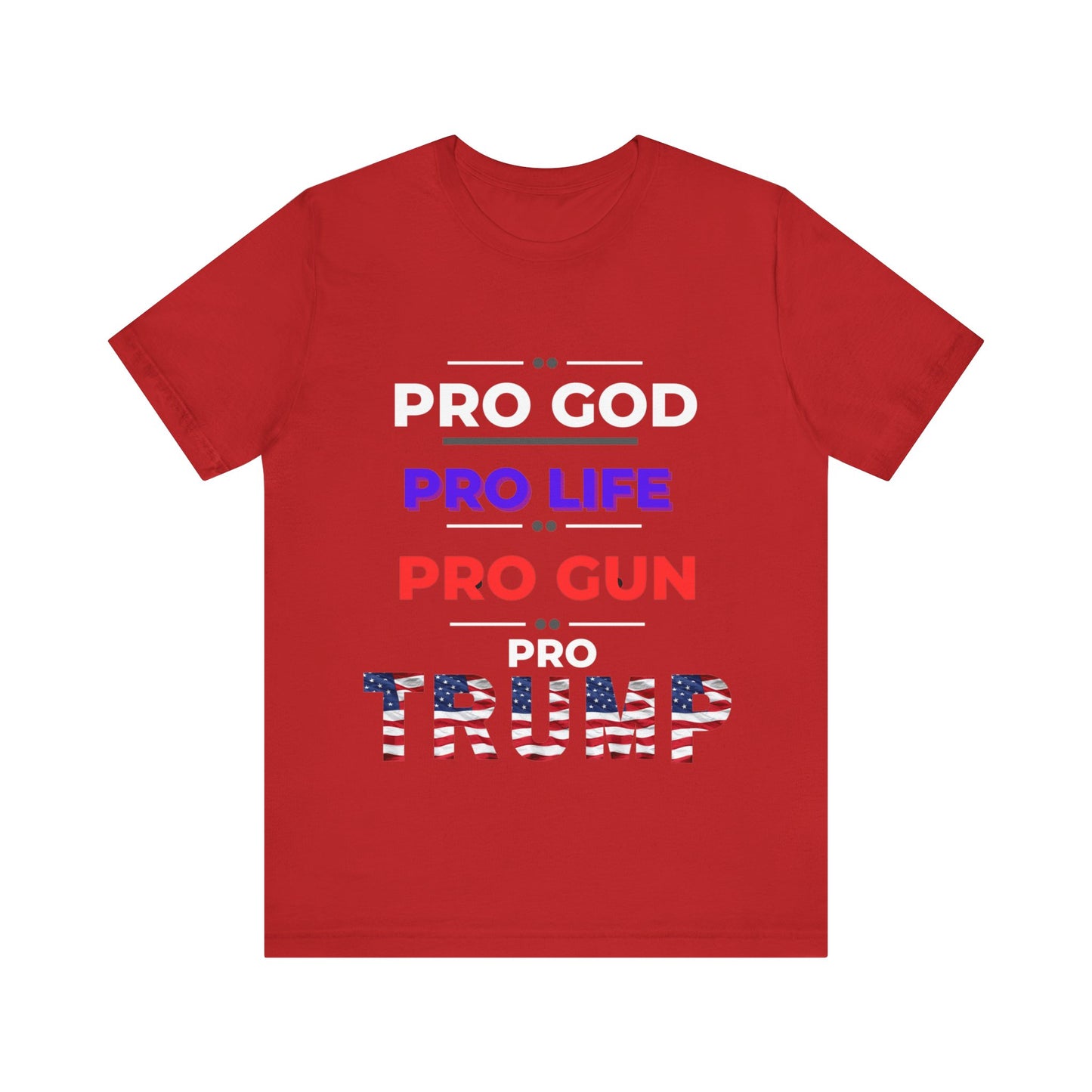 Pro God, Pro Gun, Pro Trump Shirt. Unisex Jersey Short Sleeve Tee
