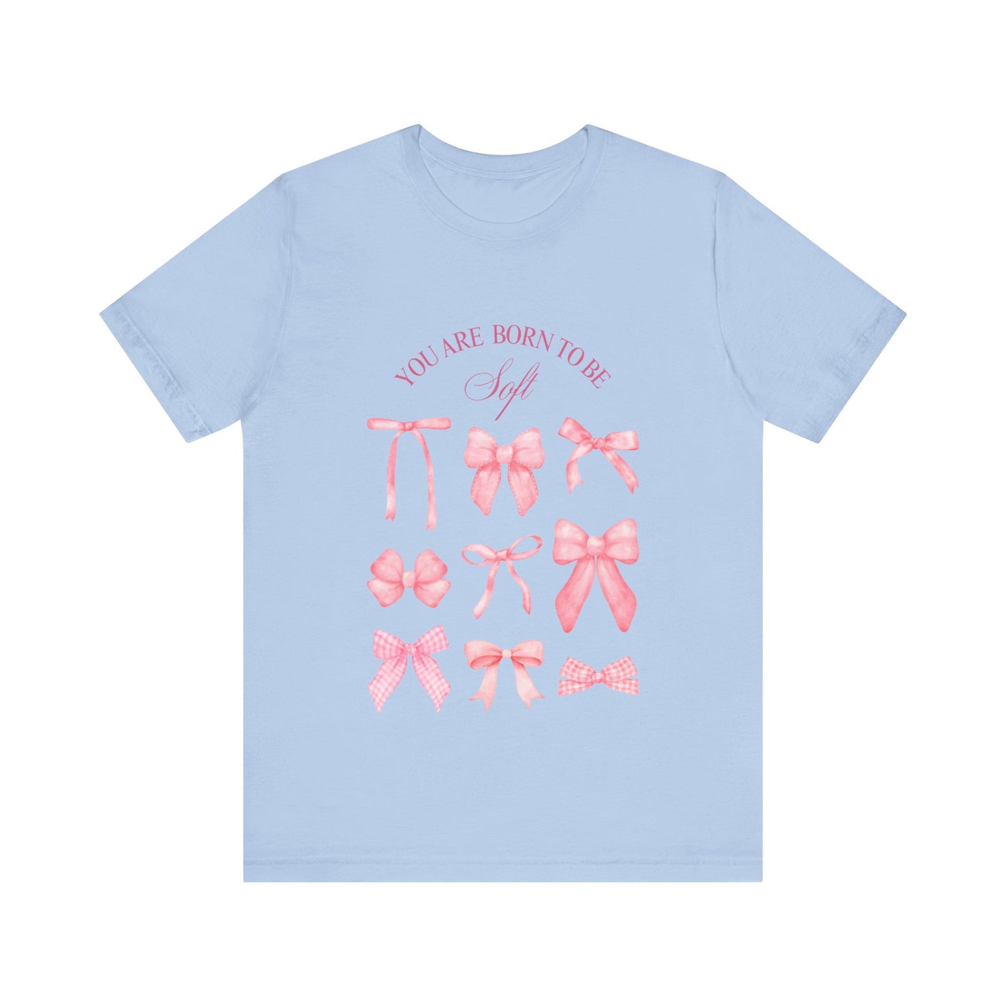 "You Were Made to Be Soft" T-Shirt - Embrace Your Gentle Strength