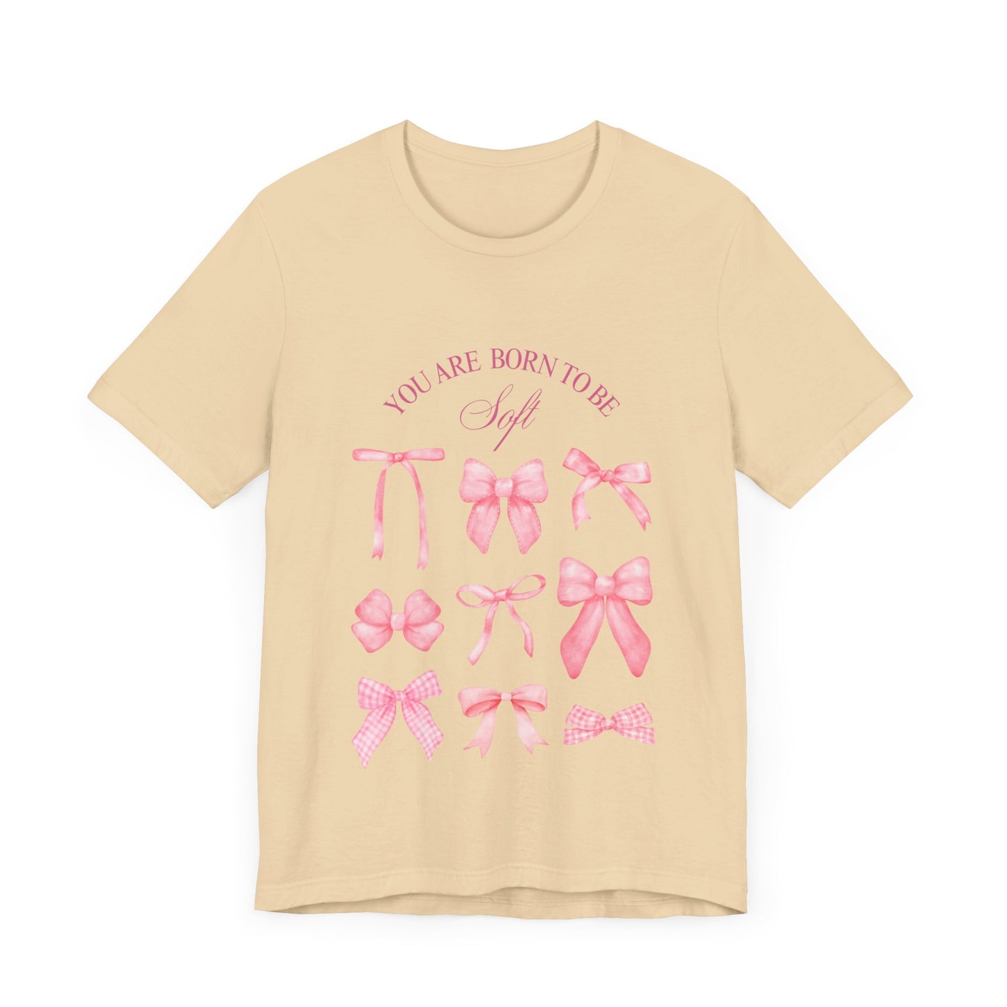 "You Were Made to Be Soft" T-Shirt - Embrace Your Gentle Strength