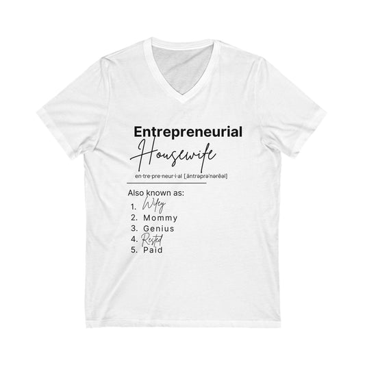 Empower Your Journey: Entrepreneurial Housewife T-Shirt Unisex Jersey Short Sleeve V-Neck Tee