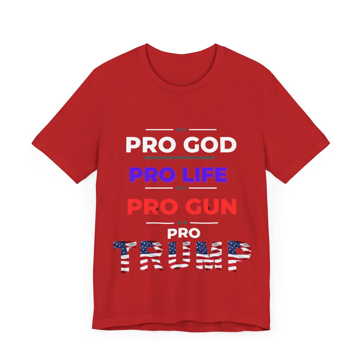 Pro God, Pro Gun, Pro Trump Shirt. Unisex Jersey Short Sleeve Tee