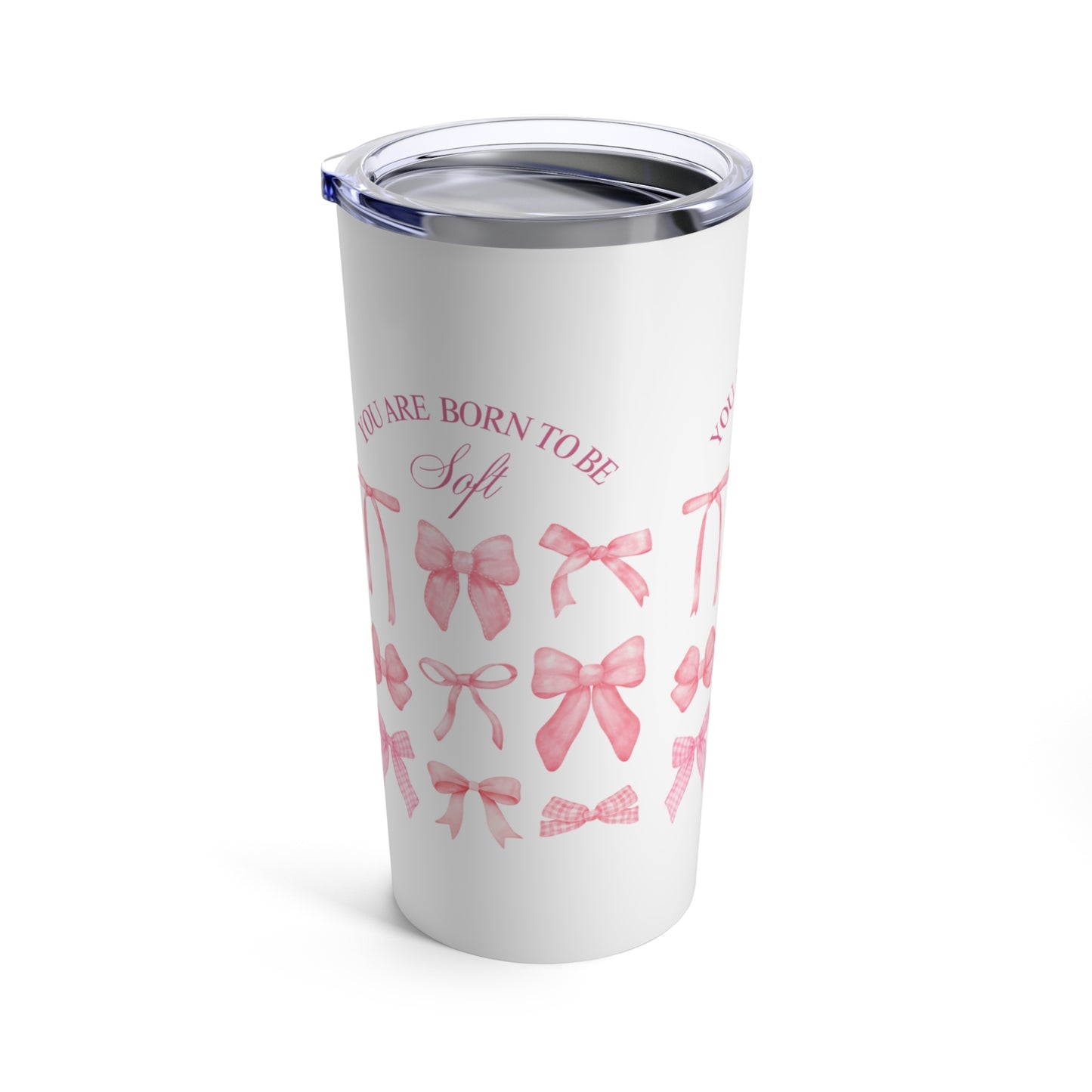 "You Were Made to Be Soft" 20 oz Tumbler - Embrace Your Gentle Strength