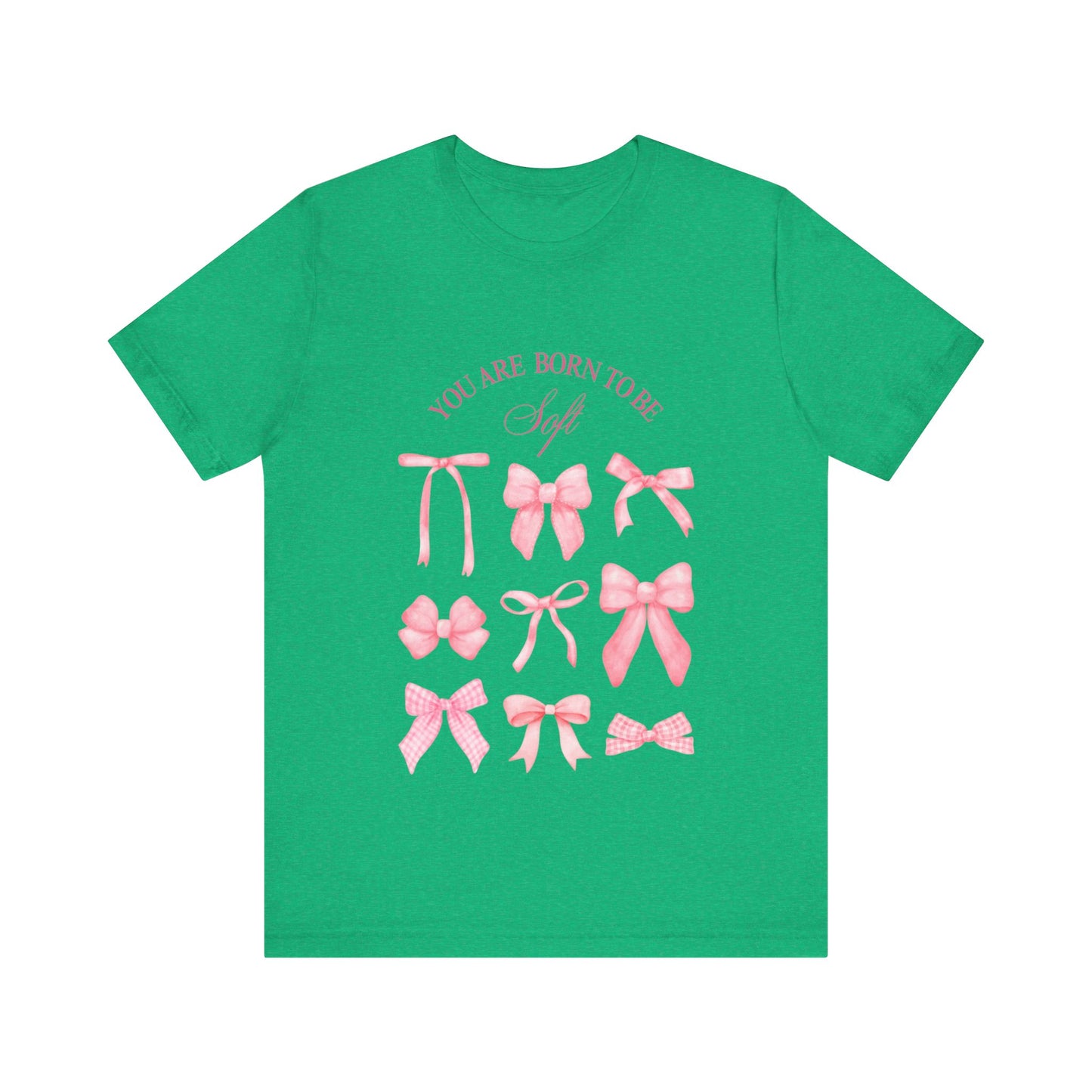 "You Were Made to Be Soft" T-Shirt - Embrace Your Gentle Strength