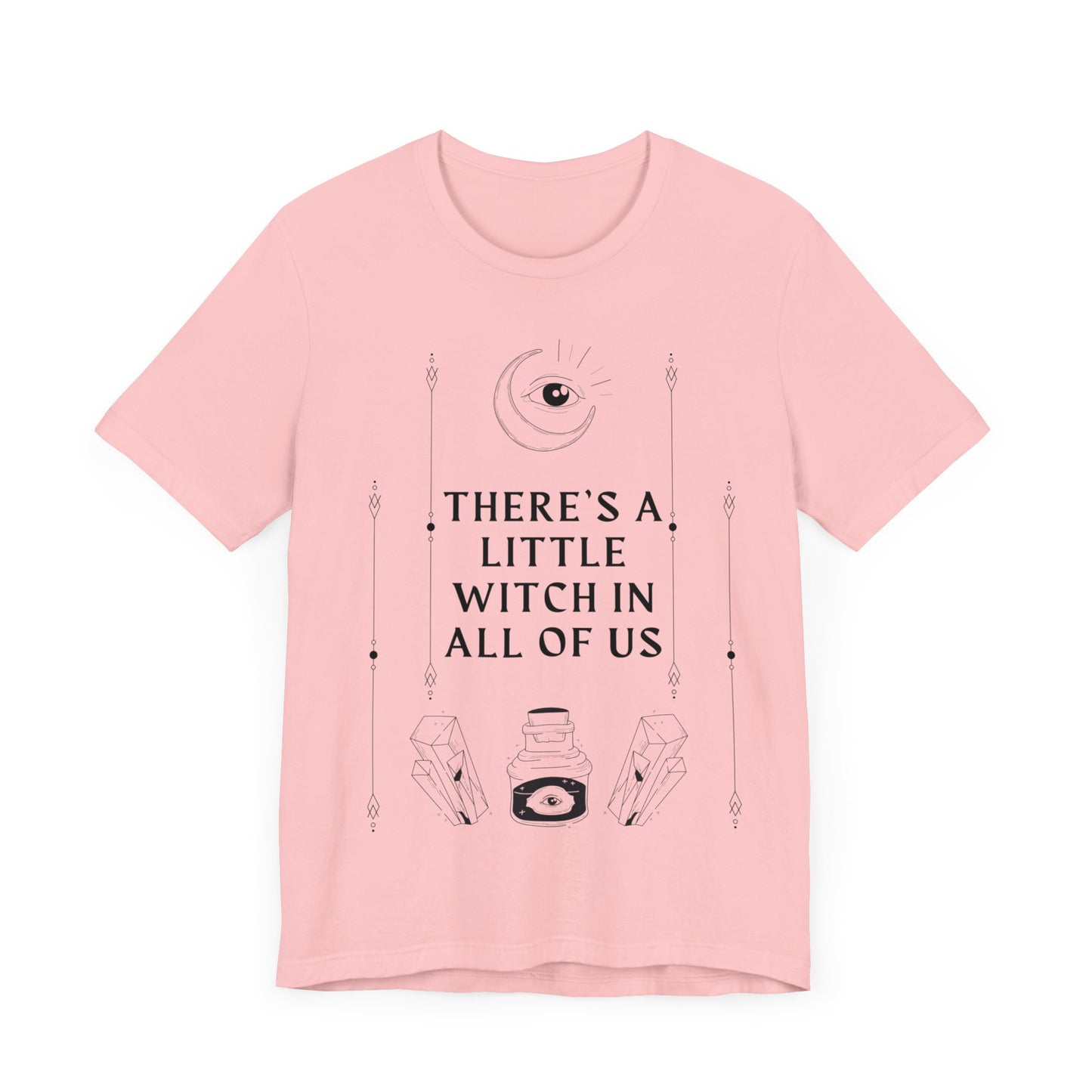 "There's a Little Witch in All of Us" T-Shirt - Embrace Your Inner Magic Unisex Jersey Short Sleeve Tee