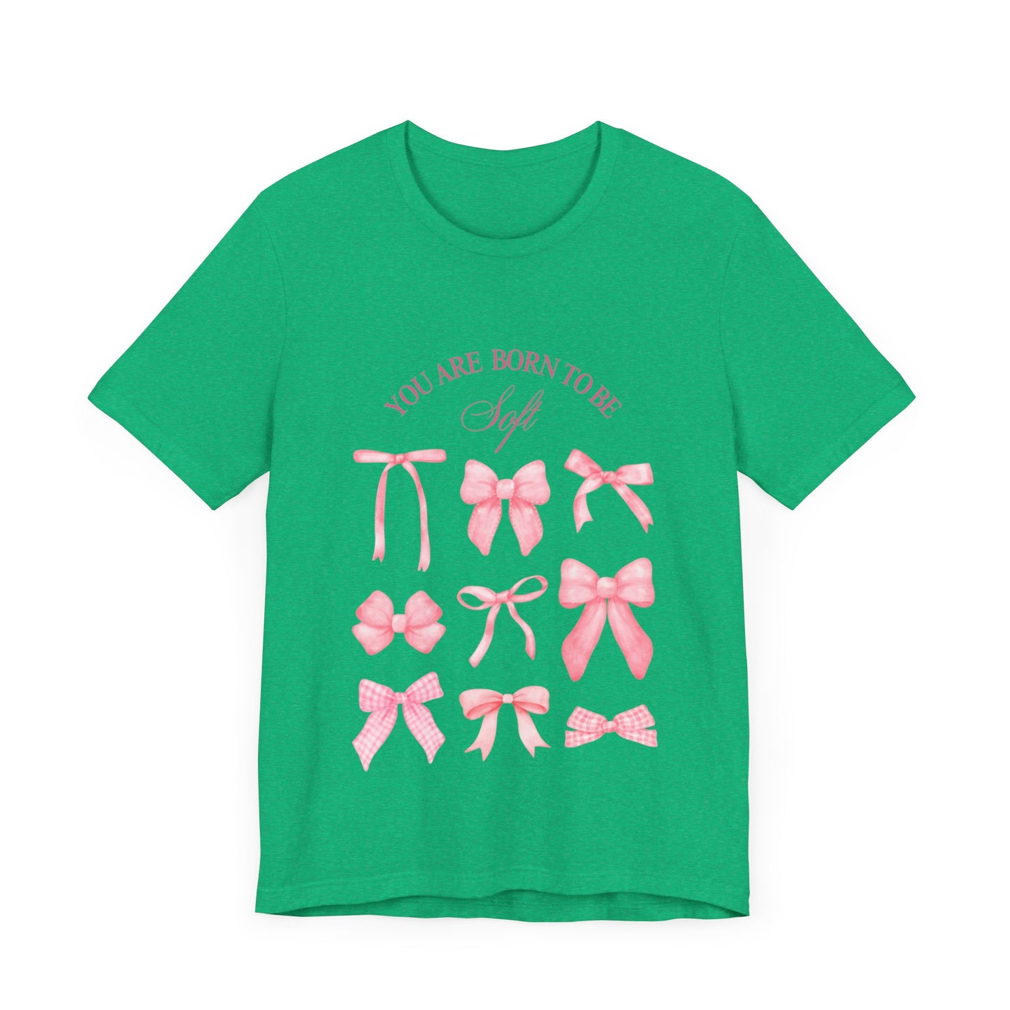 "You Were Made to Be Soft" T-Shirt - Embrace Your Gentle Strength