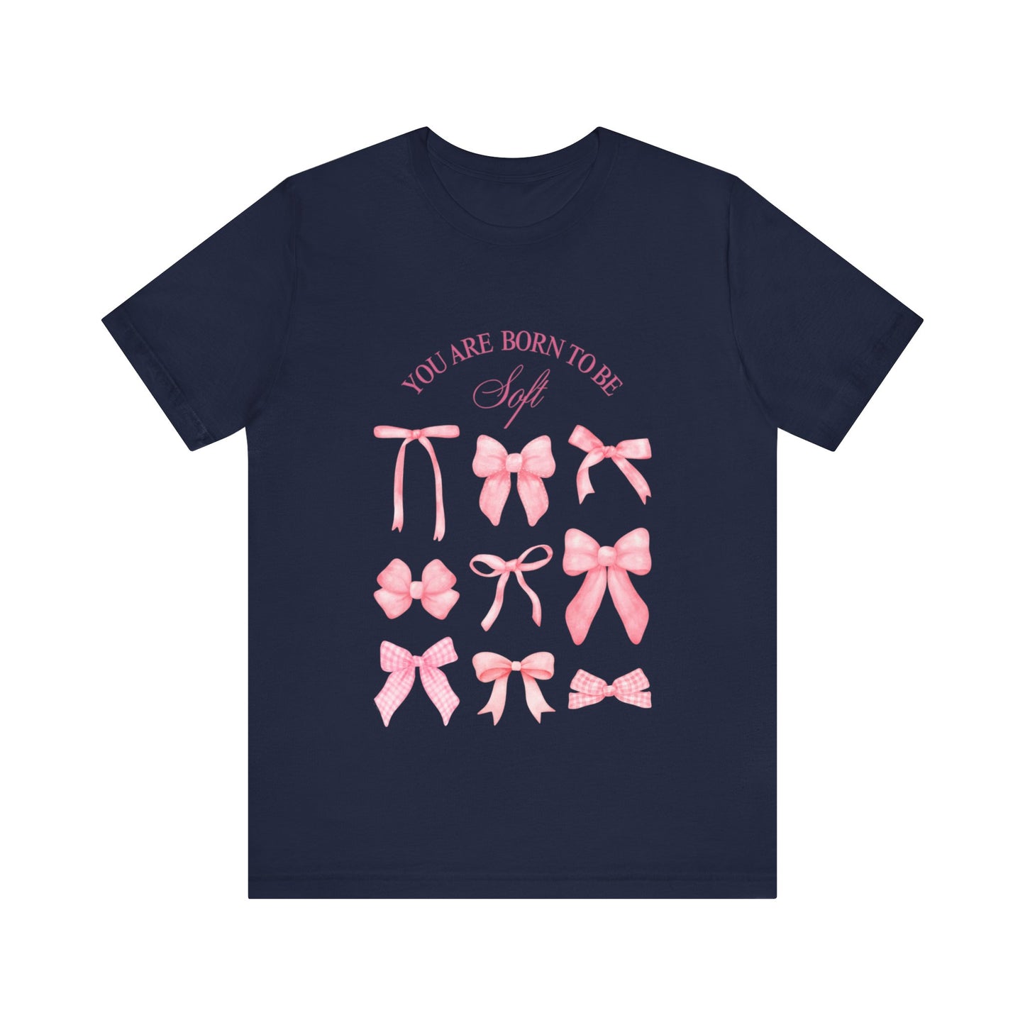 "You Were Made to Be Soft" T-Shirt - Embrace Your Gentle Strength