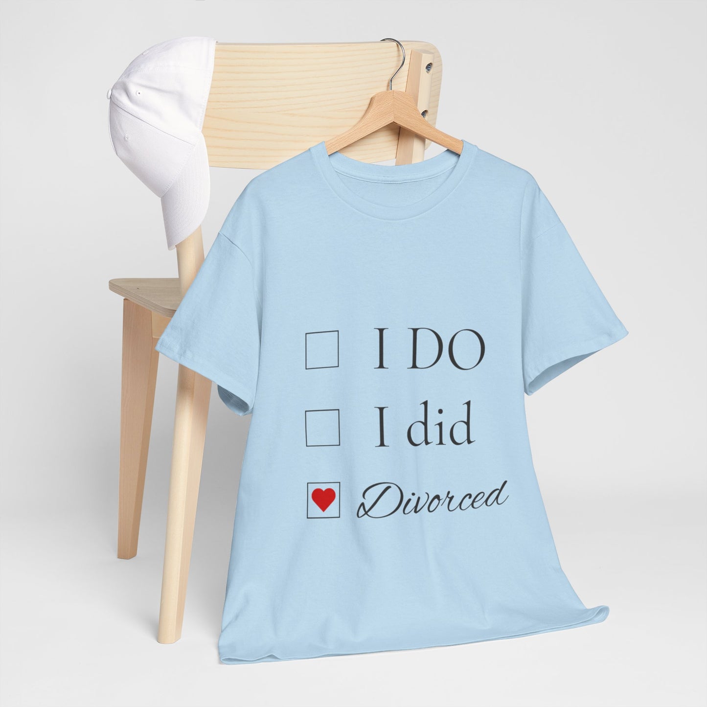 Title: "I Do. I Did. I'm Divorced." T-Shirt - Embrace Your Independence!