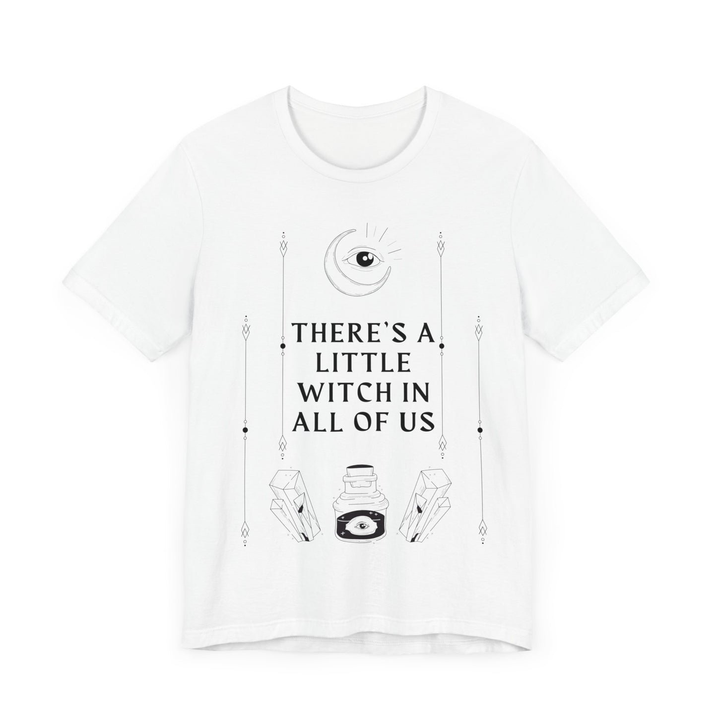 "There's a Little Witch in All of Us" T-Shirt - Embrace Your Inner Magic Unisex Jersey Short Sleeve Tee