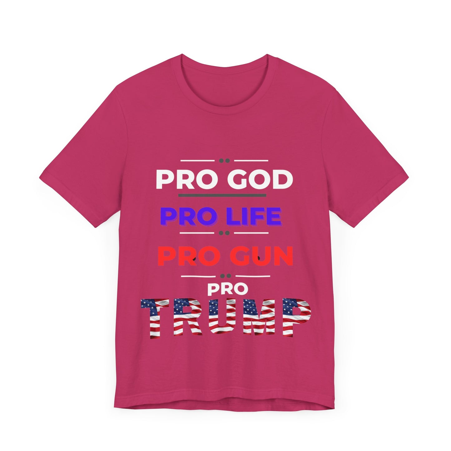Pro God, Pro Gun, Pro Trump Shirt. Unisex Jersey Short Sleeve Tee