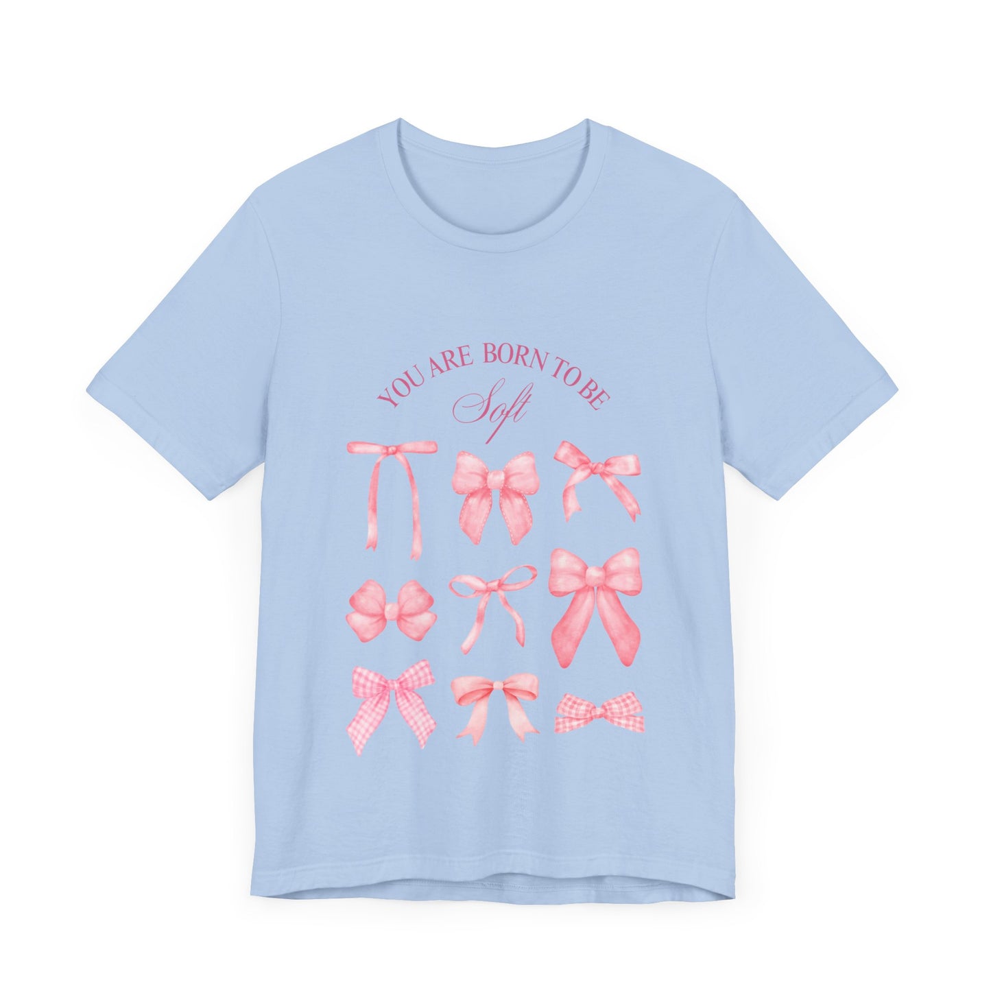 "You Were Made to Be Soft" T-Shirt - Embrace Your Gentle Strength